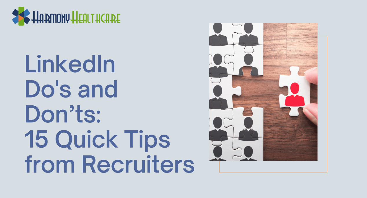 LinkedIn Do's and Don’ts: 15 Quick Tips from Recruiters