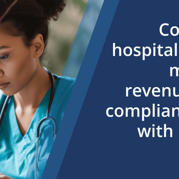 Harmony Healthcare helps Hospital Capture Millions in Revenue